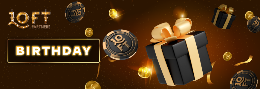 On the birthday of Loft.Casino and Loft.Partners we give gifts to partners 💰💥